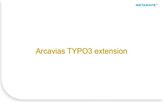 Arcavias TYPO3 extension
 