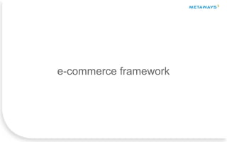 e-commerce framework
 