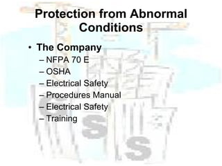 Protection from Abnormal Conditions The Company NFPA 70 E OSHA Electrical Safety Procedures Manual Electrical Safety Training 