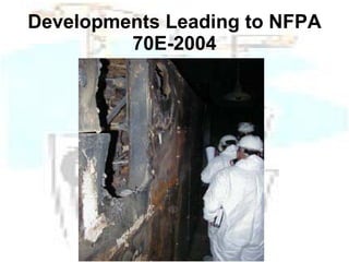 Developments Leading to NFPA 70E-2004 
