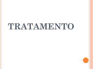 TRATAMENTO
 
