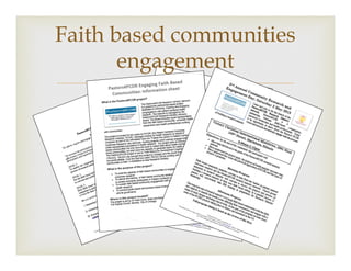 ?
Faith based communities
engagement
 
