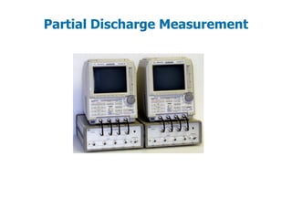 Partial Discharge Measurement
 