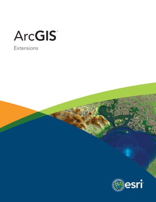 ArcGIS
®
Extensions
 