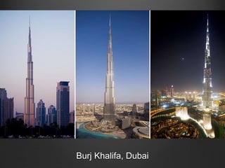 Burj Khalifa, Dubai 
 