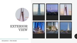 EXTERIOR
VIEW
Legacy description Legacy description Legacy description 41
BUILDINGS – THE SHARD
 