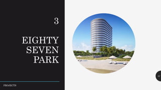 3
EIGHTY
SEVEN
PARK
52
PROJECTS
 