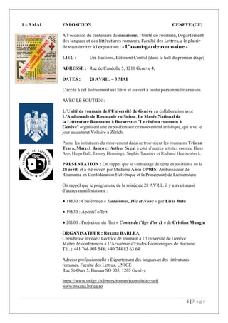6 | P a g e
1 – 3 MAI EXPOSITION GENEVE (GE)
A l’occasion du centenaire du dadaïsme, l’Unité de roumain, Département
des l...