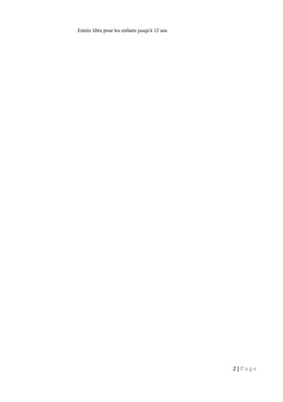 Entrée libre pour les enfants jusqu'à 12 ans
2 | P a g e
 