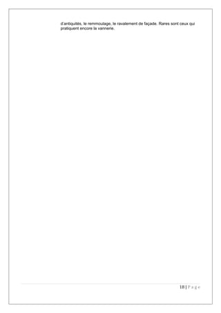 d’antiquités, le remmoulage, le ravalement de façade. Rares sont ceux qui
pratiquent encore la vannerie.
18 | P a g e
 