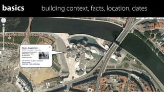 basics   building context, facts, location, dates
 