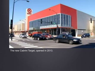 The new Cabrini Target, opened in 2013.
 