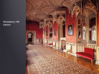 Strawberry Hill
interior
 