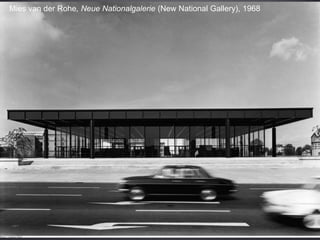 Neue Nationalgalerie, Berlin
Mies van der Rohe, Neue Nationalgalerie (New National Gallery), 1968
 