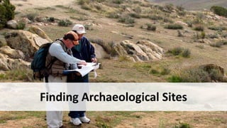 Finding Archaeological Sites
 