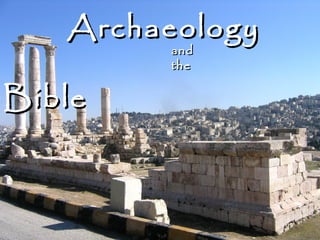 Archaeology
Bible

and
the

 