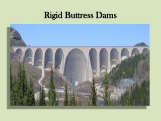 Rigid Buttress Dams

 
