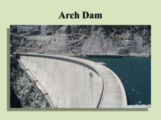Arch Dam

 