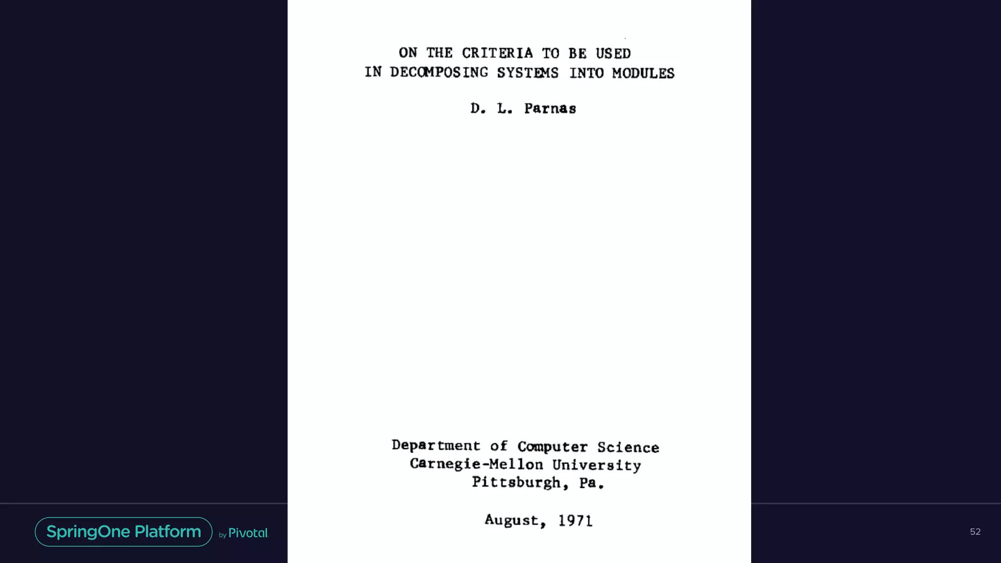 Unless otherwise indicated, these slides are © 2013-2018 Pivotal Software, Inc. and licensed under a Creative Commons
Attribution-NonCommercial license: http://creativecommons.org/licenses/by-nc/3.0/
52
 