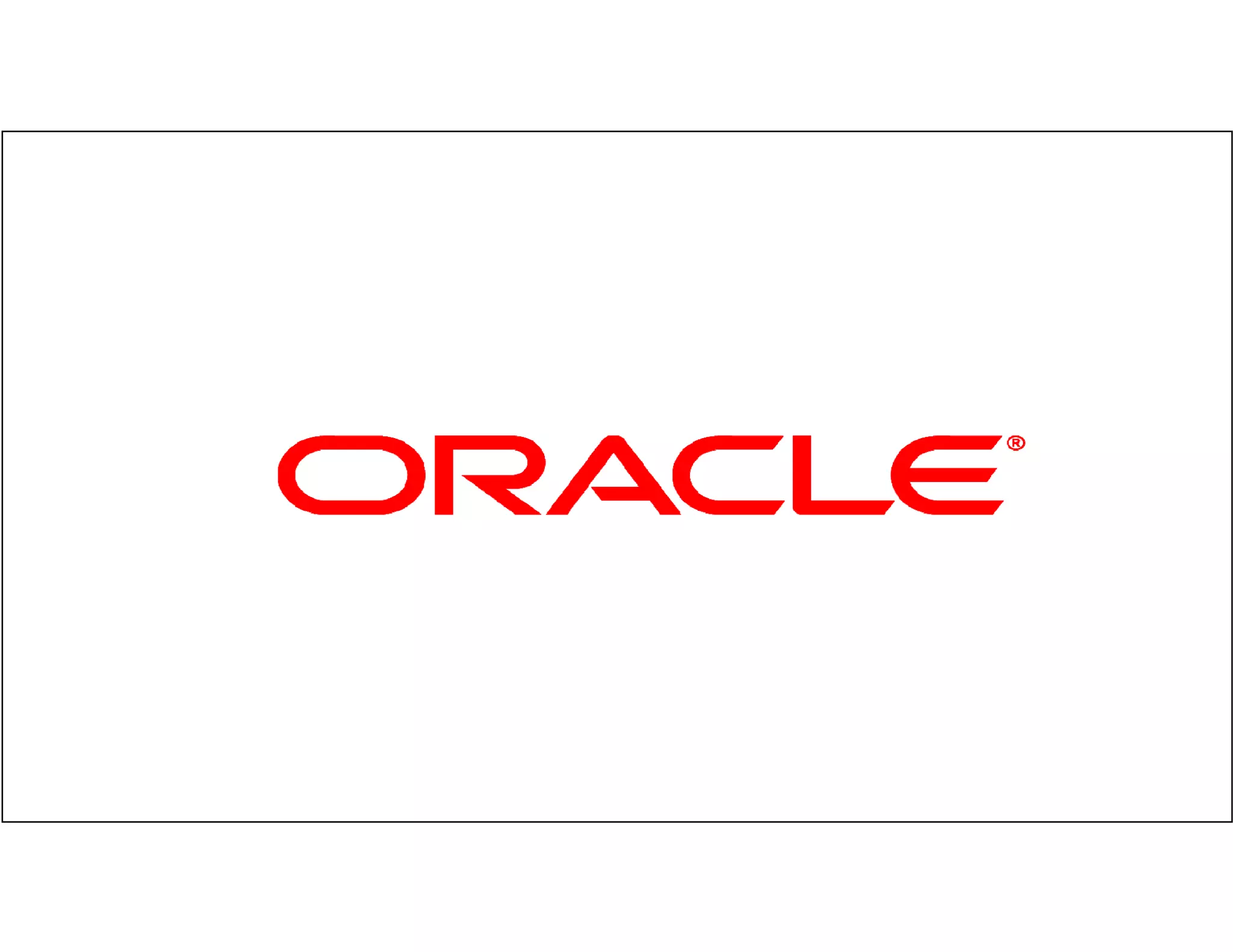 47
© 2009 Oracle   Copyright © 2012, Oracle and/or its affiliates. All rights   47
                reserved.
 