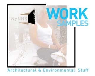 WORK
                 SAMPLES




Architectural & Environmental Stuff
 