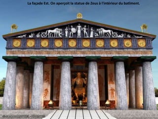 La façade Est. On aperçoit la statue de Zeus à l'intérieur du batîment.