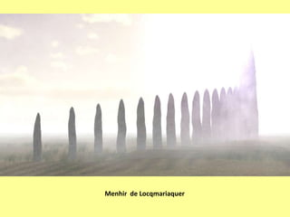 Menhir  de Locqmariaquer
