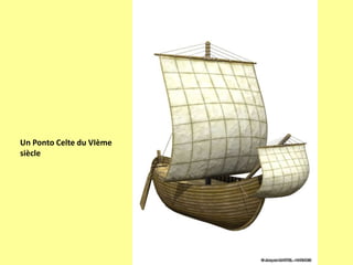 Un Ponto Celte du VIème siècle