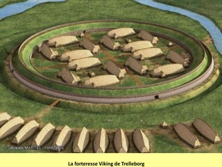 La forteresse Viking de Trelleborg