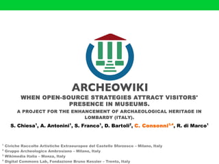 WHEN OPEN-SOURCE STRATEGIES ATTRACT VISITORS' 
PRESENCE IN MUSEUMS. 
A PROJECT FOR THE ENHANCEMENT OF ARCHAEOLOGICAL HERIT...