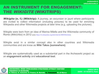 AN INSTRUMENT FOR ENGAGEMENT: 
THE WIKIGITE (WIKITRIPS) 
Wikigita (n. f.) (Wikitrip): A journey, an excursion or jaunt whe...