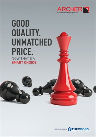 GOOD
QUALITY.
UNMATCHED
PRICE.
NOW THAT’S A
SMART CHOICE.
FROM THE HOUSE OF
 