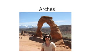 Arches
 