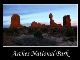 Arches National Park
 