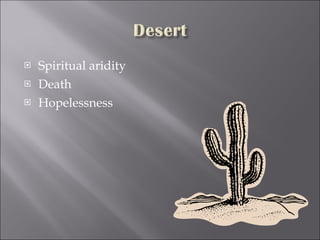 Spiritual aridity Death Hopelessness 