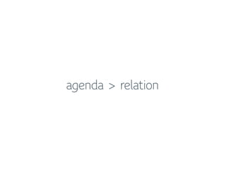 agenda > relation
 