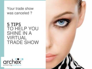 Archex helping you plan for virtual trade show