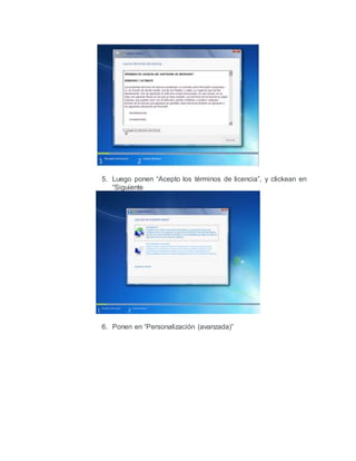5. Luego ponen “Acepto los términos de licencia”, y clickean en
“Siguiente
6. Ponen en “Personalización (avanzada)”
 