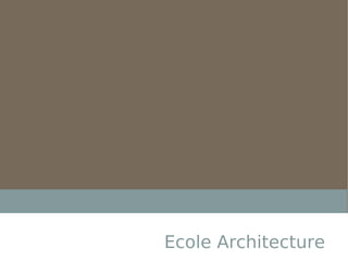 Ecole Architecture  