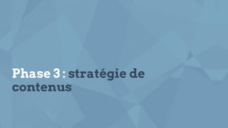 seomix.fr
Phase 3 : stratégie de
contenus
 