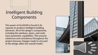 ArchiCAD revolutionizing architectural design.pptx