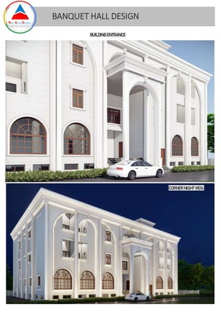 CORNER NIGHT VIEW
BUILDING ENTRANCE
BANQUET HALL DESIGN
 