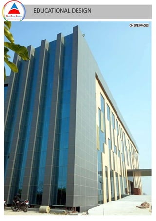 EDUCATIONAL DESIGN
ON SITE IMAGES
 