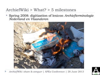 ArchiefWiki: share & conquer. Collaborative success of independent knowledge sharing Slide 14