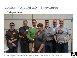 ArchiefWiki: share & conquer. Collaborative success of independent knowledge sharing Slide 5