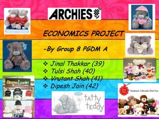 ECONOMICS PROJECT

-By Group 8 PGDM A

 Jinal Thakkar (39)
 Tulsi Shah (40)
 Vrutant Shah (41)
 Dipesh Jain (42)
 