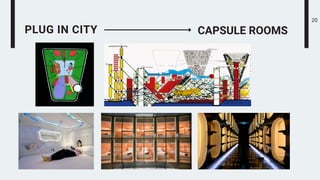 PLUG IN CITY CAPSULE ROOMS
20


 