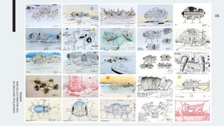 06
CONCEPTUAL
SKETCHES
OF
THE
WALKING
CITY
BY
RON
HERRON
 