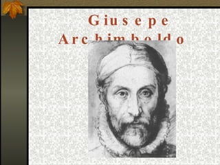 Giusepe Archimboldo 