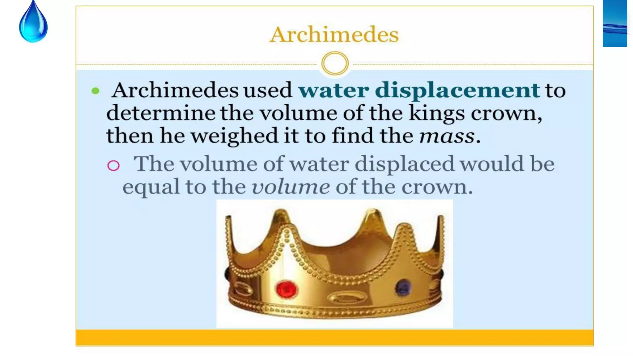 30
Archimedes principleKing’s crown problem
 